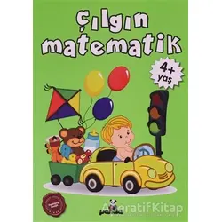 Çılgın Matematik +4 Yaş - Afife Çoruk - Beyaz Panda Yayınları