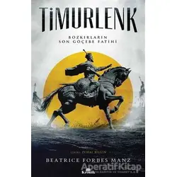 Timurlenk - Beatrice Forbes Manz - Kronik Kitap