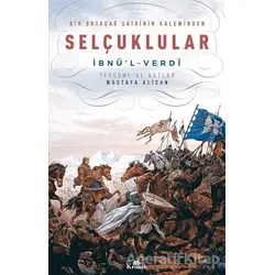 Bir Ortaçağ Şairinin Kaleminden Selçuklular - İbnül-Verdi - Kronik Kitap