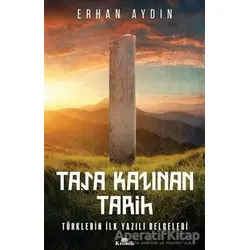 Taşa Kazınan Tarih - Erhan Aydın - Kronik Kitap