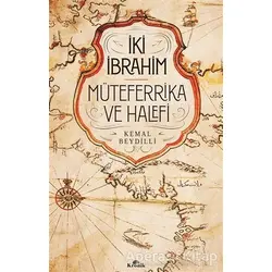 İki İbrahim - Müteferrika ve Halefi - Kemal Beydilli - Kronik Kitap