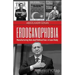 Erdoganophobia - Abdülkadir Özkan - Kopernik Kitap