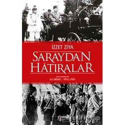 Saraydan Hatıralar - İzzet Ziya - Kopernik Kitap