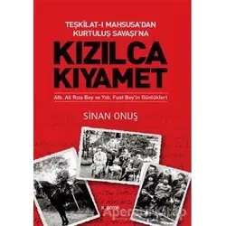 Teşkilat-ı Mahsusa’dan Kurtuluş Savaşı’na Kızılca Kıyamet - Sinan Onuş - Kopernik Kitap