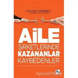 Aile Şirketlerinde Kazananlar Kaybedenler - Yılmaz Sönmez - Az Kitap