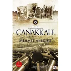 Çanakkale - 1915 Küllerinden Doğanlar - Mehmet Akbulut - Az Kitap