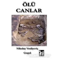 Ölü Canlar - Nikolay Vasilyeviç Gogol - Altın Post Yayıncılık