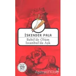 Babilde Ölüm İstanbulda Aşk (Midi Boy) - İskender Pala - Kapı Yayınları