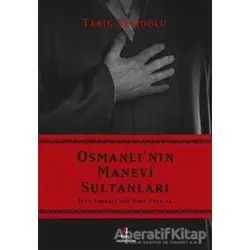 Osmanlının Manevi Sultanları - Tarık Velioğlu - Kapı Yayınları