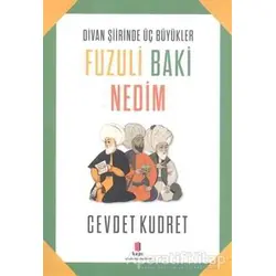 Fuzuli Baki Nedim - Cevdet Kudret - Kapı Yayınları