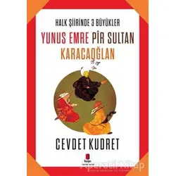 Yunus Emre - Pir Sultan - Karacaoğlan - Cevdet Kudret - Kapı Yayınları