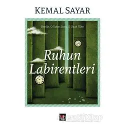 Ruhun Labirentleri - Kemal Sayar - Kapı Yayınları