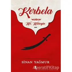 Kerbela - Hz. Hüseyin - Sinan Yağmur - Kapı Yayınları