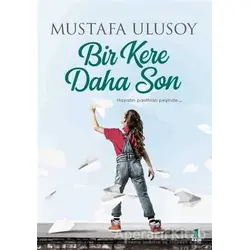 Bir Kere Daha Son - Mustafa Ulusoy - Kapı Yayınları