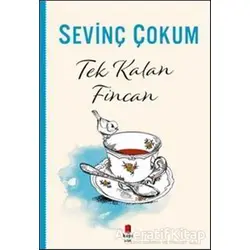 Tek Kalan Fincan - Sevinç Çokum - Kapı Yayınları