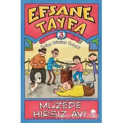 Müzede Hırsız Avı - Efsane Tayfa 3 - İrfan Gürkan Çelebi - Mavi Kirpi Yayınları