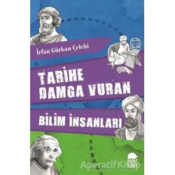 Tarihe Damga Vuran Bilim İnsanları - İrfan Gürkan Çelebi - Mavi Kirpi Yayınları