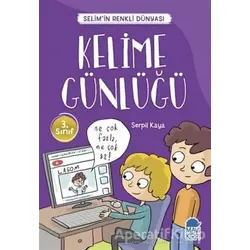 Kelime Günlüğü - Selim’in Renkli Dünyası / 3. Sınıf Okuma Kitabı