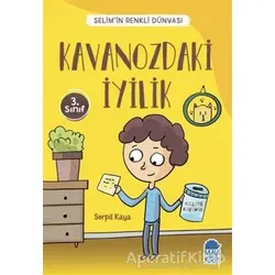 Kavanozdaki İyilik - Selim’in Renkli Dünyası / 3. Sınıf Okuma Kitabı