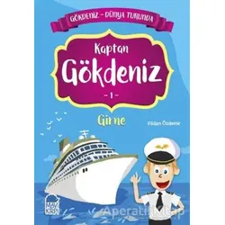 Kaptan Gökdeniz Girne - Gökdeniz Dünya Turunda 1 - Vildan Özdemir - Mavi Kirpi Yayınları