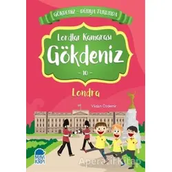 Lordlar Kamarası Gökdeniz Londra - Gökdeniz Dünya Turunda 10 - Vildan Özdemir - Mavi Kirpi Yayınları