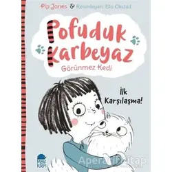 Pofuduk Karbeyaz - İlk Karşılaşma! - Pip Jones - Mavi Kirpi Yayınları