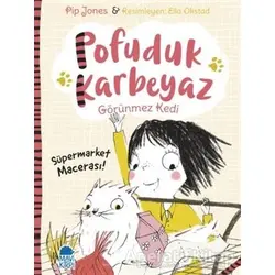 Pofuduk Karbeyaz - Süpermarket Macerası! - Pip Jones - Mavi Kirpi Yayınları
