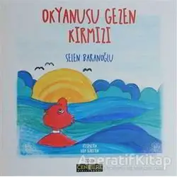 Okyanusu Gezen Kırmızı - Selen Baranoğlu - Cenevre Fikir Sanat