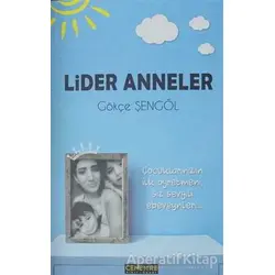 Lider Anneler - Gökçe Şengöl - Cenevre Fikir Sanat