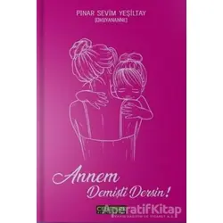 Annem Demişti Dersin - Pınar Sevim Yeşiltay - Cenevre Fikir Sanat