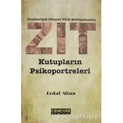 Cumhuriyet Dönemi Türk Edebiyatından Zıt Kutupların Psikoportreleri