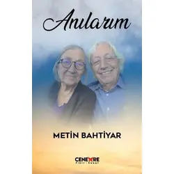 Anılarım - Metin Bahtiyar - Cenevre Fikir Sanat