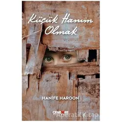 Küçük Hanım Olmak - Hanife Haroon - Cenevre Fikir Sanat