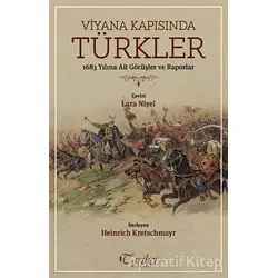 Viyana Kapısında Türkler - Heinrich Kretschmayr - Tarihçi Kitabevi