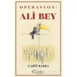Operasyon: Ali Bey - Cahit Kayra - Tarihçi Kitabevi