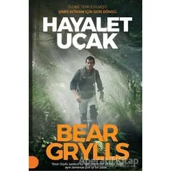 Hayalet Uçak - Bear Grylls - Portakal Kitap