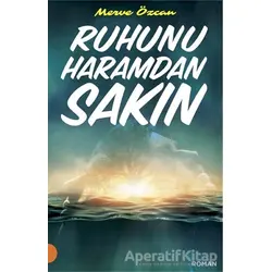 Ruhunu Haramdan Sakın - Merve Özcan - Portakal Kitap