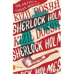 Sherlock Holmes 2 - Kızıl Dosya - Sir Arthur Conan Doyle - Portakal Kitap