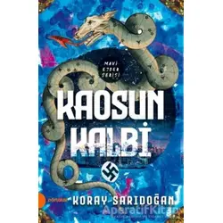Kaosun Kalbi - Mavi Ejder Serisi - Koray Sarıdoğan - Portakal Kitap