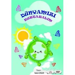 Dünyamızı Kurtaralım - Nehir Okur - Tilki Kitap