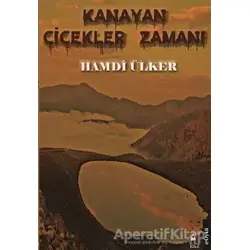 Kanayan Çiçekler Zamanı - Hamdi Ülker - Kule Kitap
