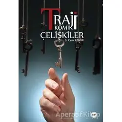Trajikomik Çelişkiler - S. Cem Kavak - Tilki Kitap