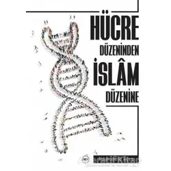 Hücre Düzeninden İslam Düzenine - Muhammed Ali Akçura - Tilki Kitap