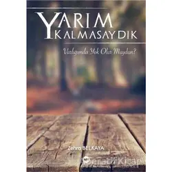 Yarım Kalmasaydık - Zehra Belkaya - Tilki Kitap