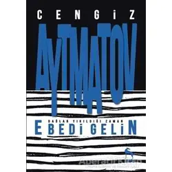 Ebedi Gelin - Cengiz Aytmatov - Nora Kitap