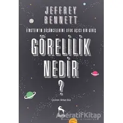 Görelilik Nedir? - Jeffrey Bennett - Nora Kitap