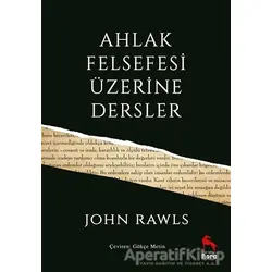 Ahlak Felsefesi Üzerine Dersler - John Rawls - Nora Kitap