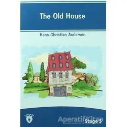 The Old House İngilizce Hikayeler Stage 5 - Hans Christian Andersen - Dorlion Yayınları