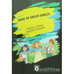 Anne Of Green Gables (İngilizce Türkçe Karşılıklı Hikayeler) - Kolektif - Dorlion Yayınları