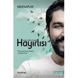 Uzun Lafın Kısası Hayırlısı - Onur Kaplan - Hayykitap